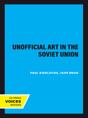 cover image of Unofficial Art in the Soviet Union